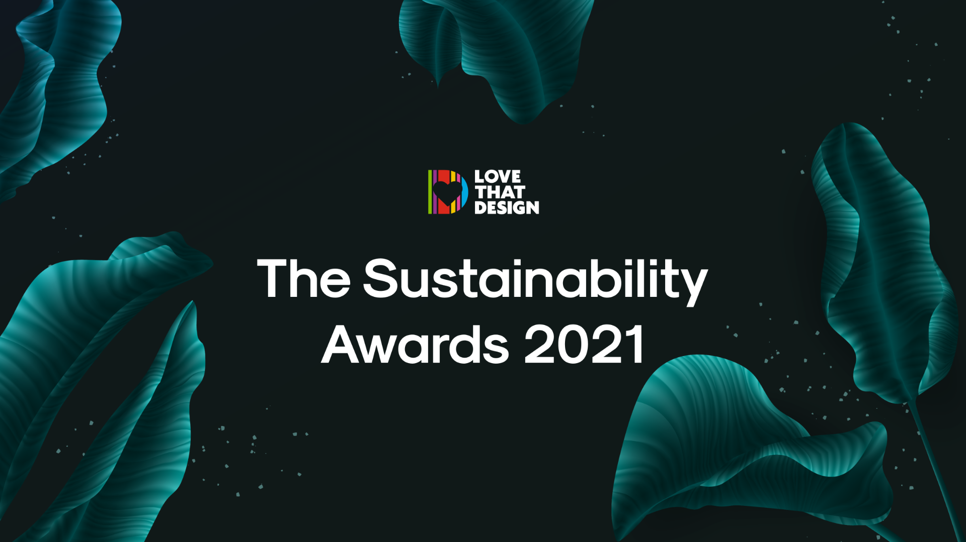 Sustainability Awards - Love That Design